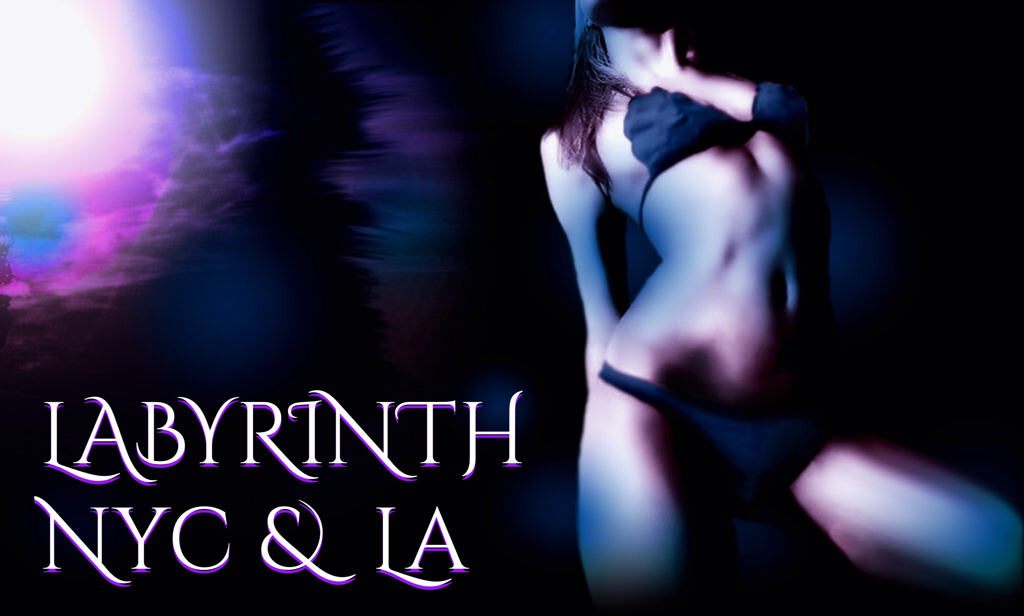 Labyrinth A swingers club for the adventurous adult… Covieniently located in Midtown, NYC and Hollywood, CA